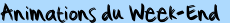 Animations du Week-End